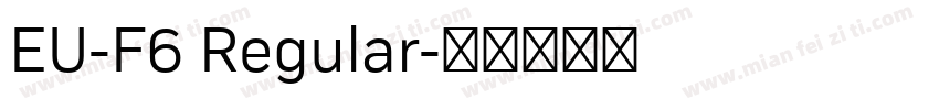 EU-F6 Regular字体转换